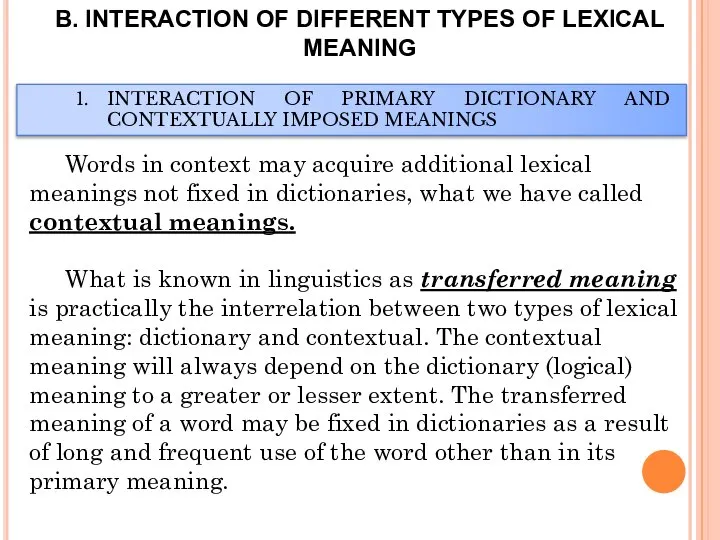 B. INTERACTION OF DIFFERENT TYPES OF LEXICAL MEANING INTERACTION OF PRIMARY