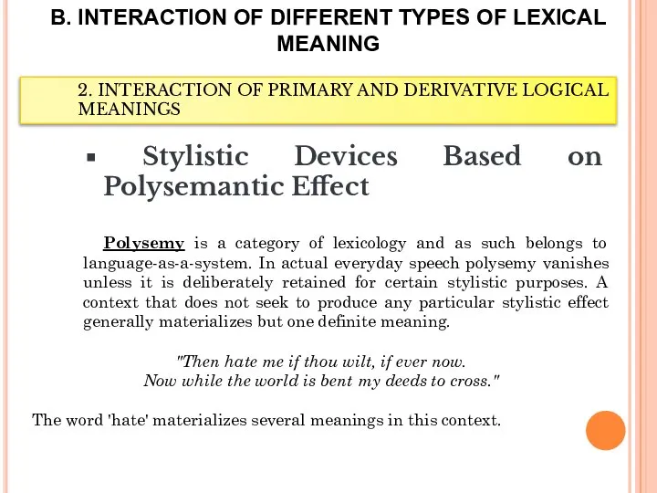 B. INTERACTION OF DIFFERENT TYPES OF LEXICAL MEANING Stylistic Devices Based