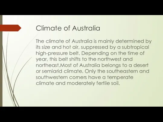 Climate of Australia The climate of Australia is mainly determined by