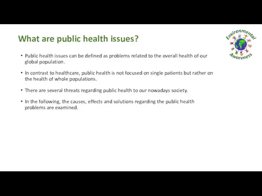 What are public health issues? Public health issues can be defined