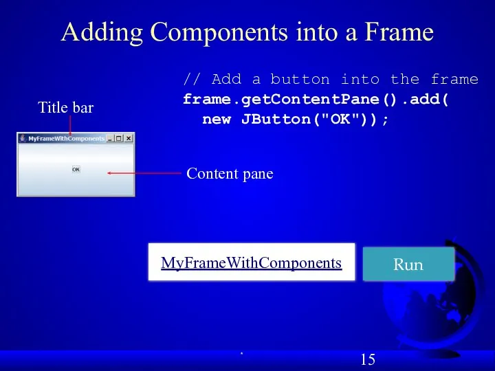 Adding Components into a Frame // Add a button into the