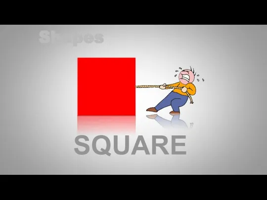 SQUARE Shapes