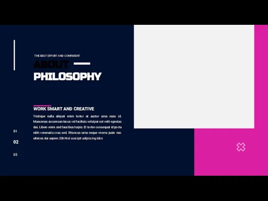 01 02 03 ABOUT PHILOSOPHY THE BEST EFFORT AND CONFIIDENT Tristique