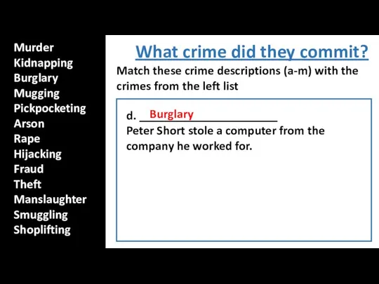 d. ______________________ Peter Short stole a computer from the company he