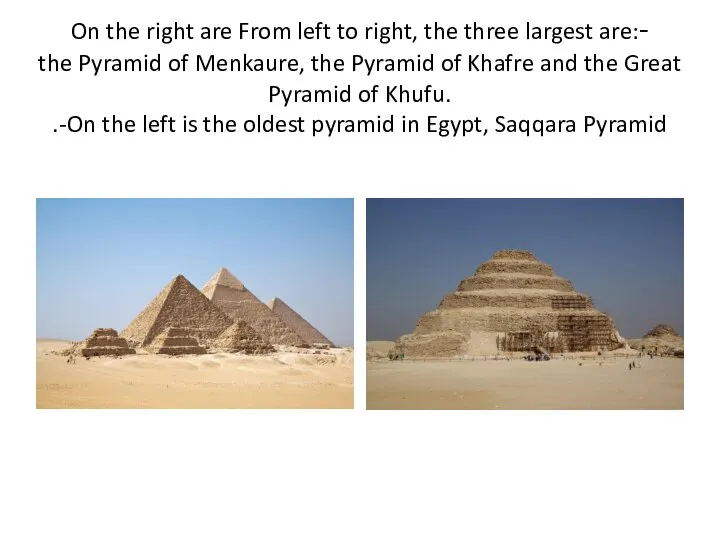 -On the right are From left to right, the three largest