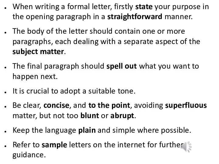 When writing a formal letter, firstly state your purpose in the