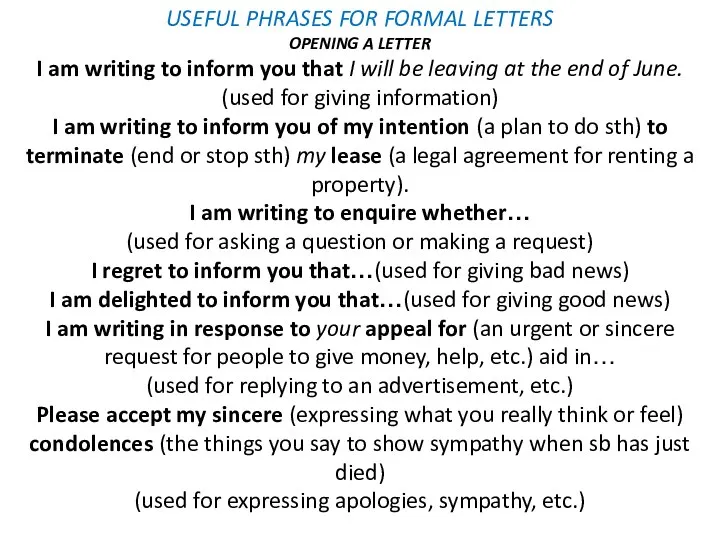 USEFUL PHRASES FOR FORMAL LETTERS OPENING A LETTER I am writing