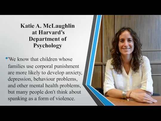 Katie A. McLaughlin at Harvard's Department of Psychology 'We know that