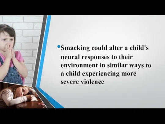 Smacking could alter a child's neural responses to their environment in