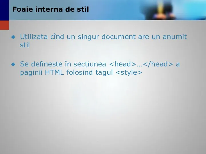 Foaie interna de stil Utilizata cînd un singur document are un