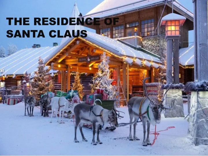 THE RESIDENCE OF SANTA CLAUS