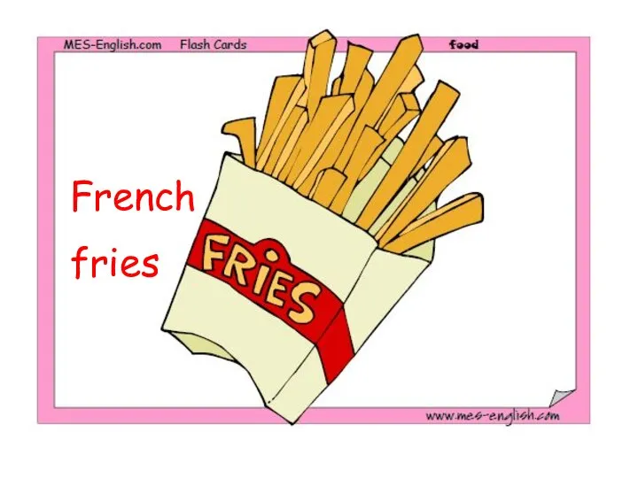 French fries