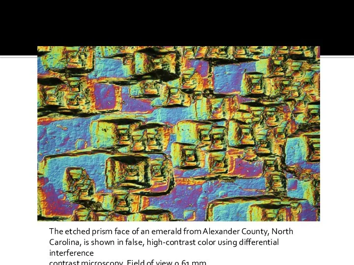 The etched prism face of an emerald from Alexander County, North