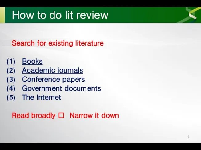 How to do lit review Search for existing literature Books Academic