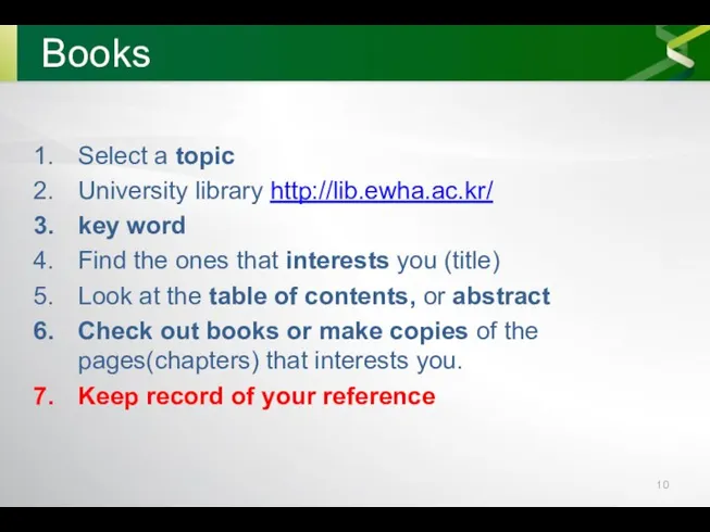 Books Select a topic University library http://lib.ewha.ac.kr/ key word Find the