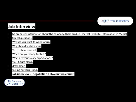 Job Interview be prepared: information about the company, their product, market