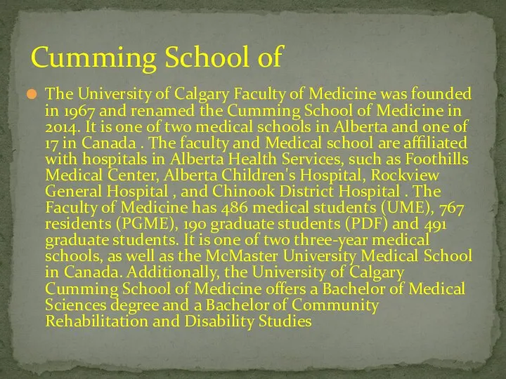 The University of Calgary Faculty of Medicine was founded in 1967