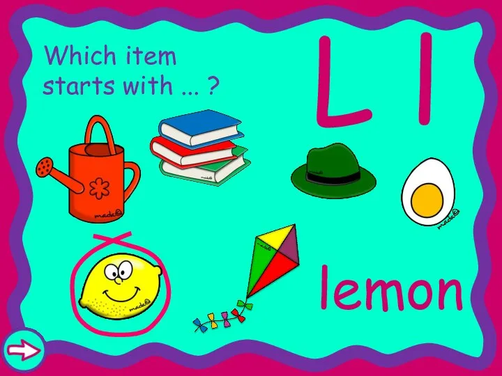 L l Which item starts with ... ? lemon