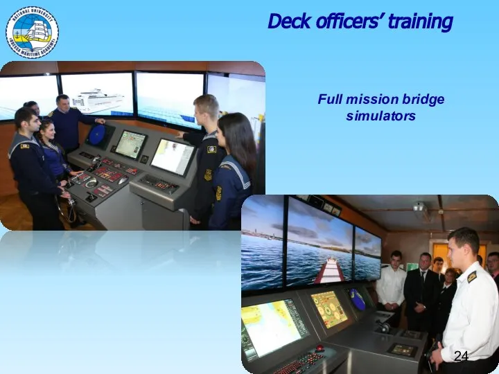 Deck officers’ training Full mission bridge simulators