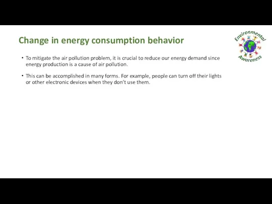 Change in energy consumption behavior To mitigate the air pollution problem,