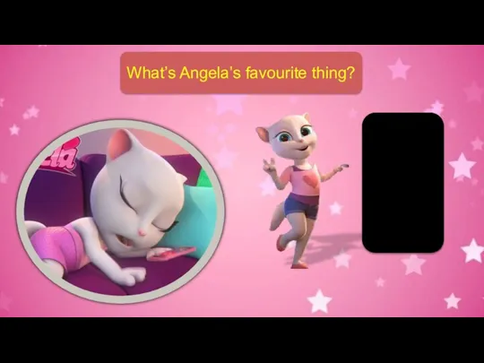 What’s Angela’s favourite thing?