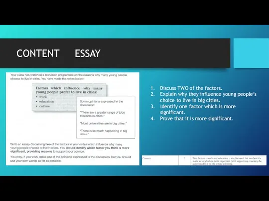 CONTENT ESSAY Discuss TWO of the factors. Explain why they influence