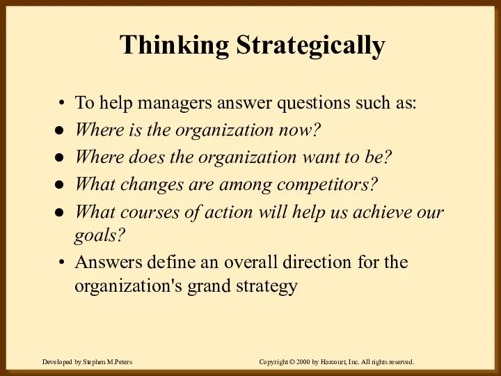 Thinking Strategically To help managers answer questions such as: Where is