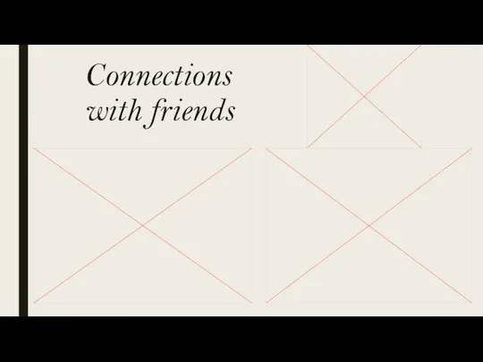 Connections with friends