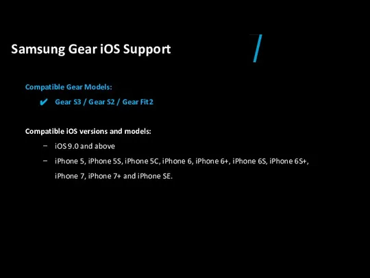 Samsung Gear iOS Support Compatible Gear Models: Gear S3 / Gear