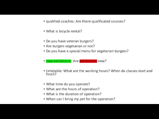 qualified coaches: Are there qualificated courses? What is bicycle rental? Do