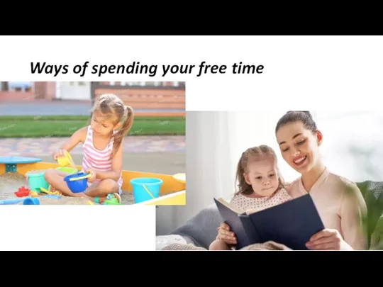 Ways of spending your free time