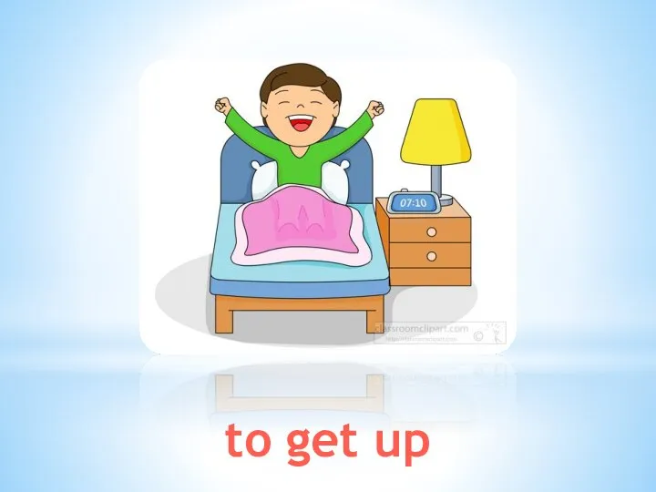 to get up