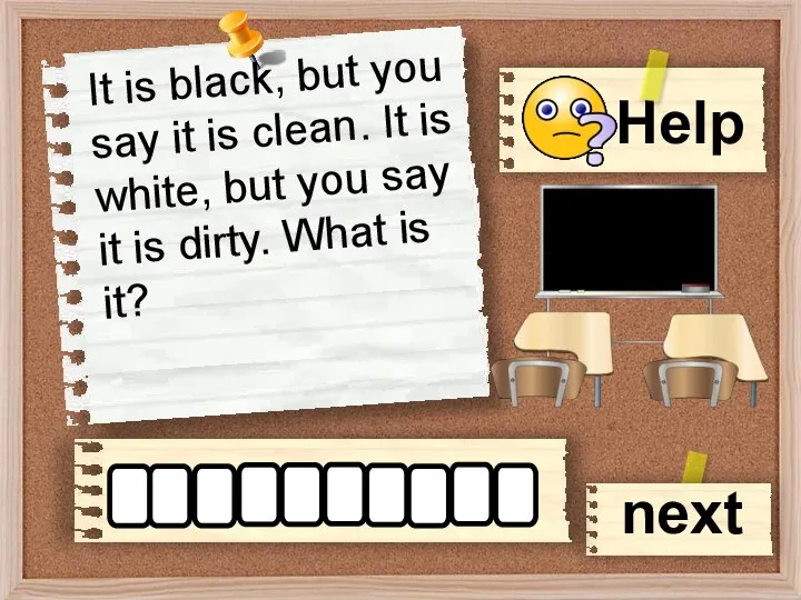 It is black, but you say it is clean. It is