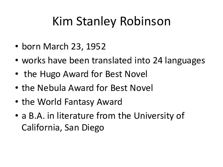 Kim Stanley Robinson born March 23, 1952 works have been translated