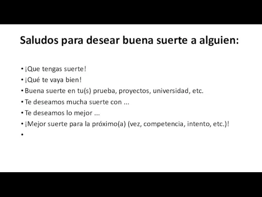 Saludos para desear buena suerte a alguien: ¡Que tengas suerte! ¡Qué