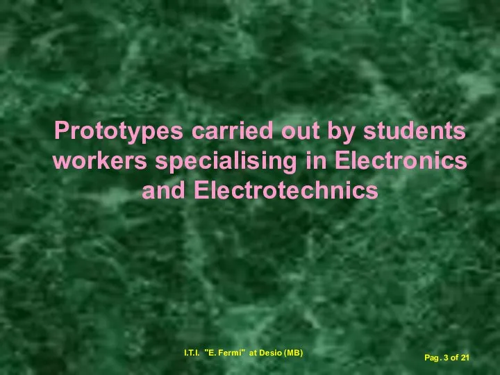 Prototypes carried out by students workers specialising in Electronics and Electrotechnics