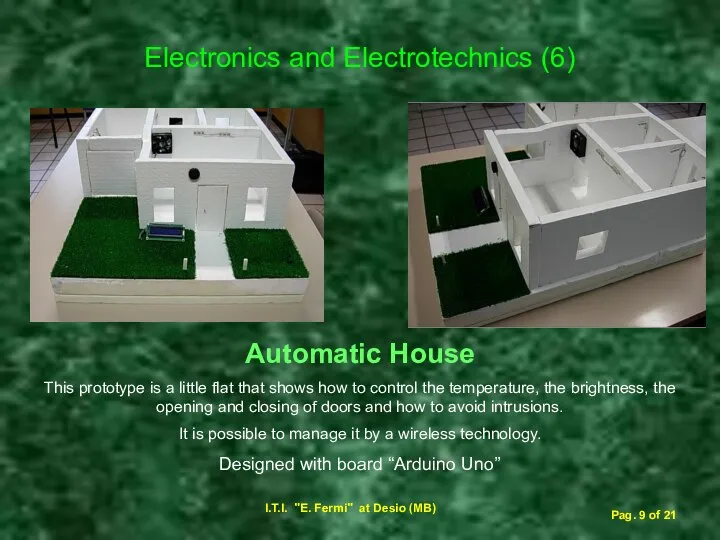 Electronics and Electrotechnics (6) Automatic House This prototype is a little