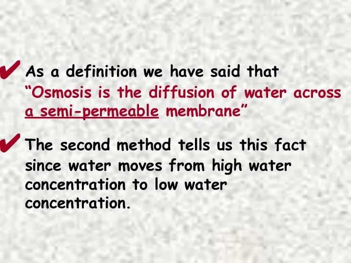 As a definition we have said that “Osmosis is the diffusion