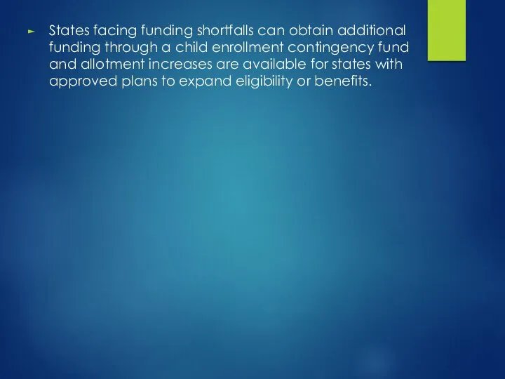 States facing funding shortfalls can obtain additional funding through a child