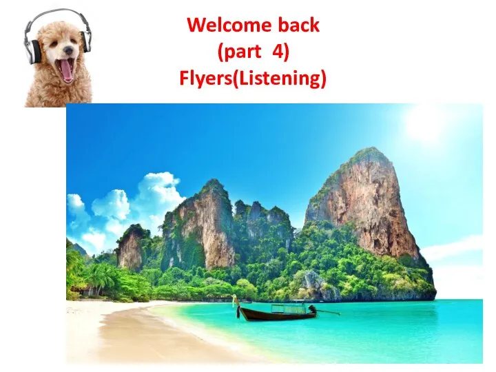 Welcome back (part 4) Flyers(Listening)