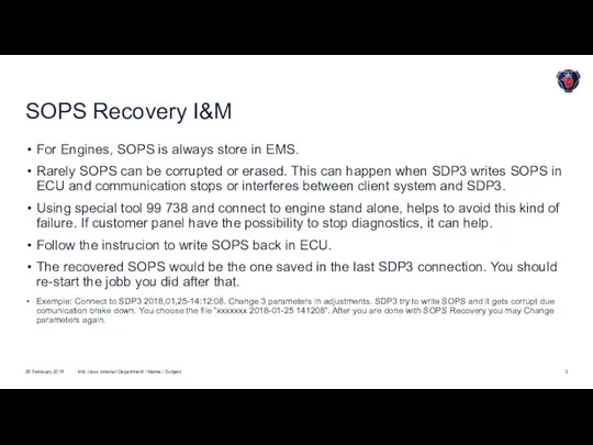 For Engines, SOPS is always store in EMS. Rarely SOPS can