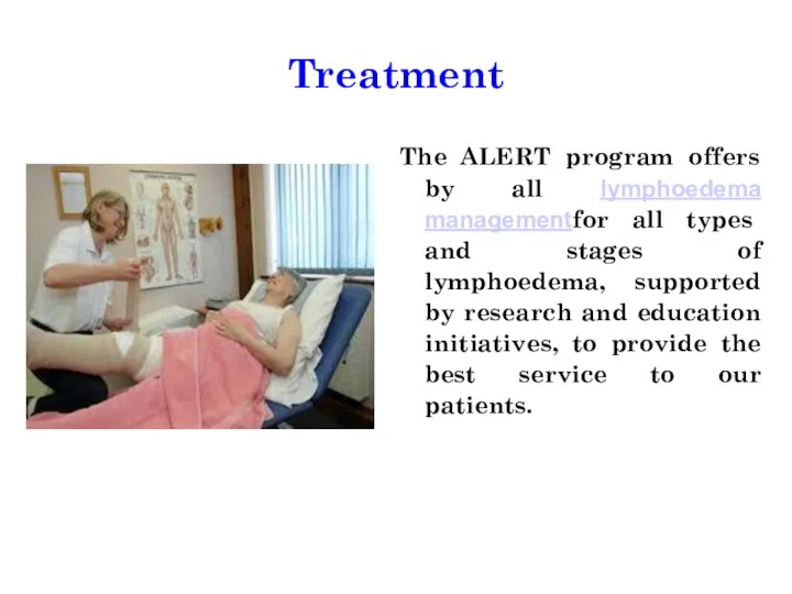 Treatment The ALERT program offers by all lymphoedema managementfor all types