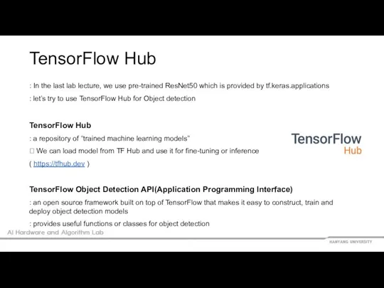 TensorFlow Hub : In the last lab lecture, we use pre-trained