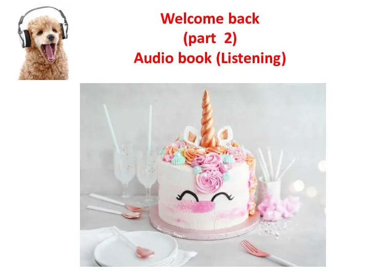 Welcome back (part 2) Audio book (Listening)