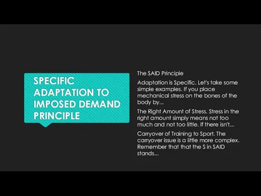 SPECIFIC ADAPTATION TO IMPOSED DEMAND PRINCIPLE The SAID Principle Adaptation is