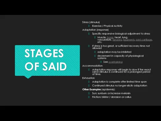 STAGES OF SAID Stress (stimulus) Exercise / Physical Activity Adaptation (response)
