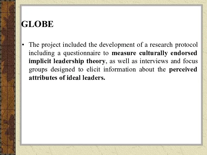 GLOBE The project included the development of a research protocol including