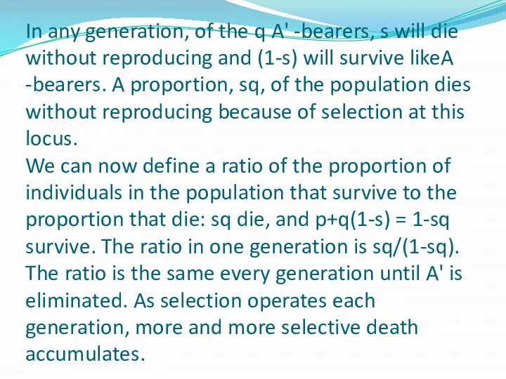 In any generation, of the q A' -bearers, s will die