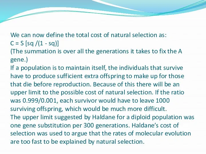 We can now define the total cost of natural selection as: