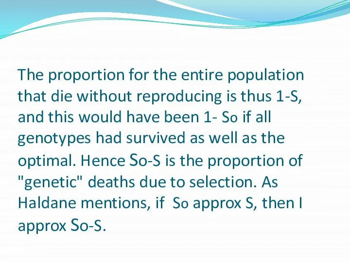 The proportion for the entire population that die without reproducing is